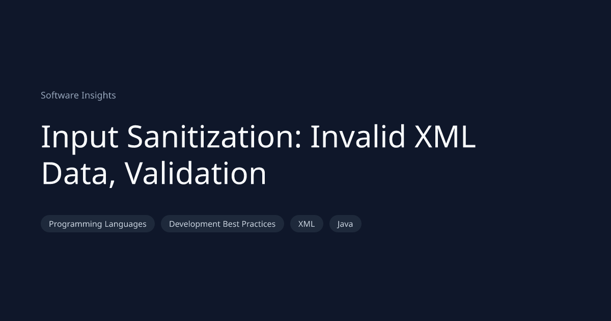 og?title=Input Sanitization: Invalid XML Data%2C Validation&tags ...